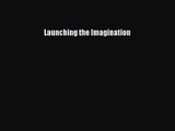 (PDF Download) Launching the Imagination PDF