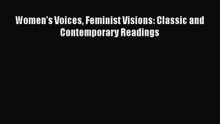 [PDF Download] Women's Voices Feminist Visions: Classic and Contemporary Readings [PDF] Full