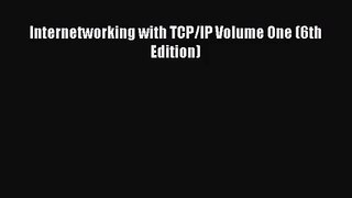 (PDF Download) Internetworking with TCP/IP Volume One (6th Edition) PDF
