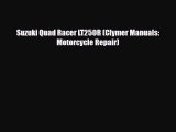 [PDF Download] Suzuki Quad Racer LT250R (Clymer Manuals: Motorcycle Repair) [PDF] Full Ebook