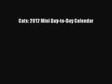 [PDF Download] Cats: 2012 Mini Day-to-Day Calendar [Read] Full Ebook