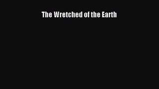 (PDF Download) The Wretched of the Earth PDF