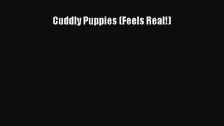 Cuddly Puppies (Feels Real!)  Read Online Book
