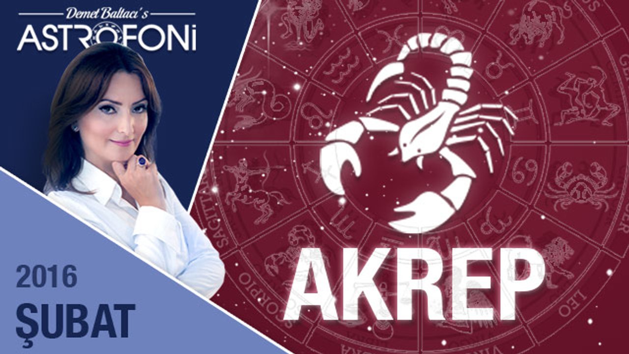 AKREP burcu aylık yorumu Şubat 2016