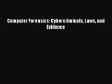 (PDF Download) Computer Forensics: Cybercriminals Laws and Evidence PDF