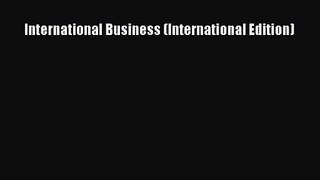 International Business (International Edition)  PDF Download