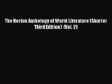 [PDF Download] The Norton Anthology of World Literature (Shorter Third Edition)  (Vol. 2) [Download]