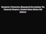 Horngren's Financial & Managerial Accounting: The Financial Chapters Student Value Edition