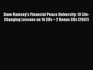 (PDF Download) Dave Ramsey's Financial Peace University: 13 Life-Changing Lessons on 14 CDs