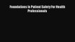 [PDF Download] Foundations In Patient Safety For Health Professionals [PDF] Online
