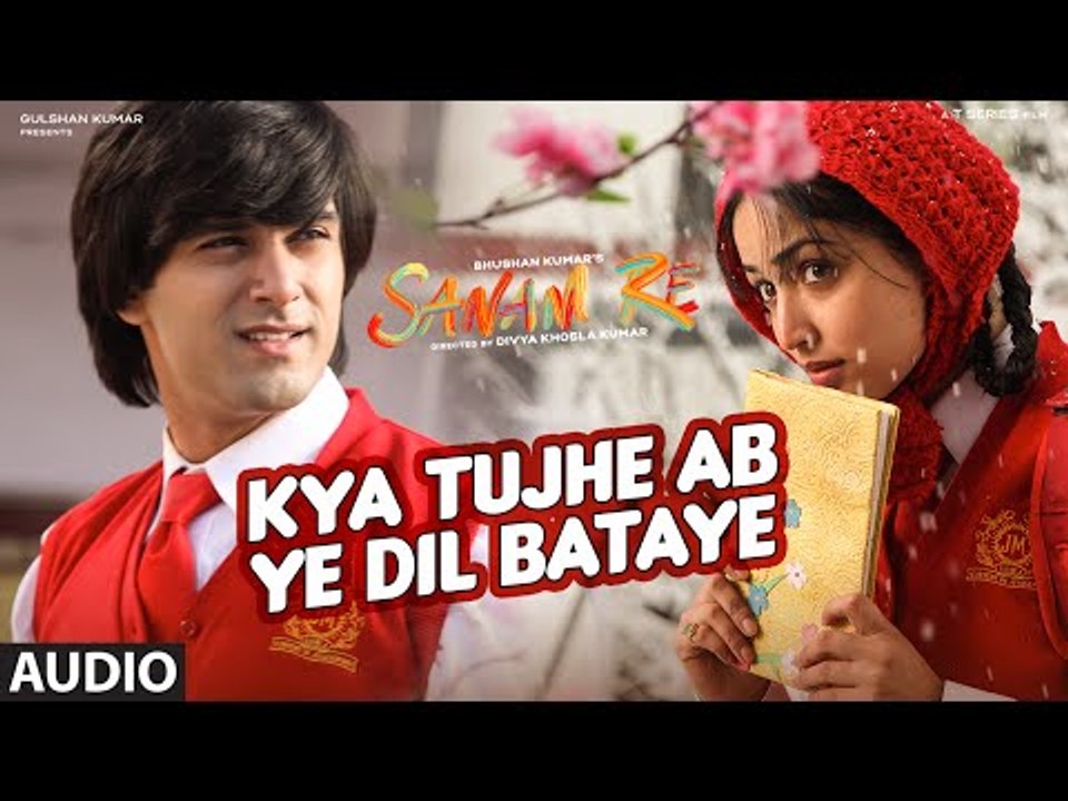 Kya Tujhe Ab ye Dil Bataye Full Song - SANAM RE - Pulkit Samrat, Yami Gautam, Divya khosla Kumar