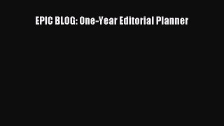 (PDF Download) EPIC BLOG: One-Year Editorial Planner PDF