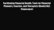 (PDF Download) Facilitating Financial Health: Tools for Financial Planners Coaches and Therapists