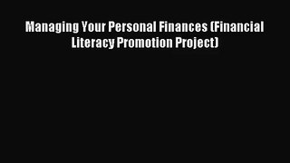 (PDF Download) Managing Your Personal Finances (Financial Literacy Promotion Project) PDF