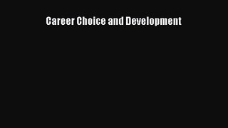 (PDF Download) Career Choice and Development Download