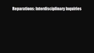 [PDF Download] Reparations: Interdisciplinary Inquiries [Download] Full Ebook