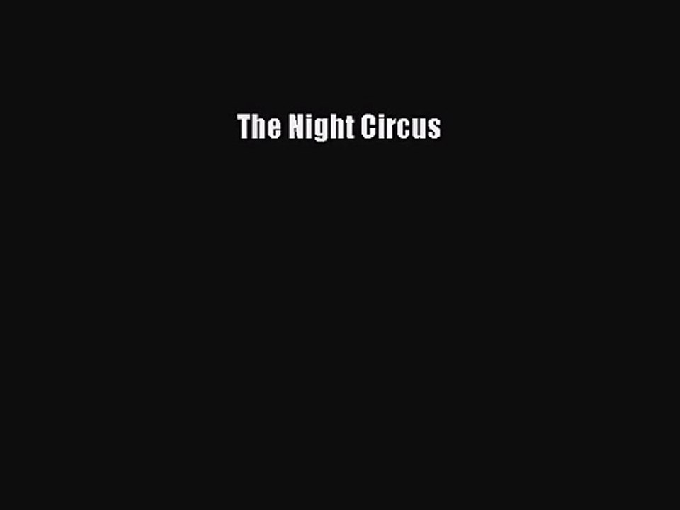(PDF Download) The Night Circus Download