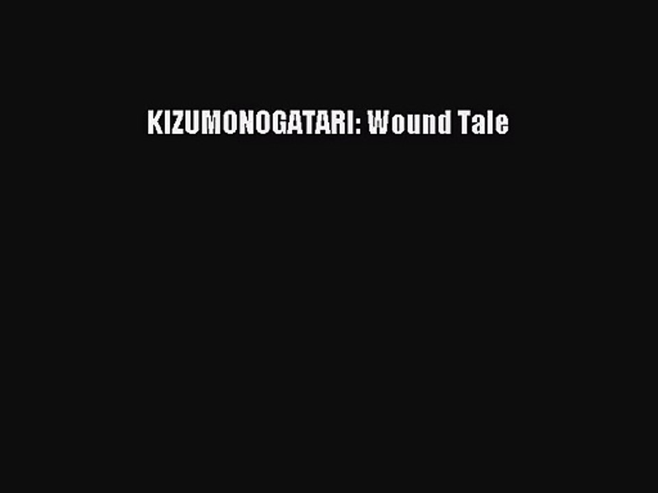(PDF Download) KIZUMONOGATARI: Wound Tale Read Online