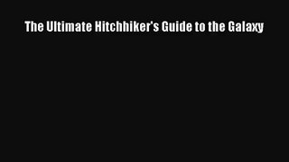 (PDF Download) The Ultimate Hitchhiker's Guide to the Galaxy Download