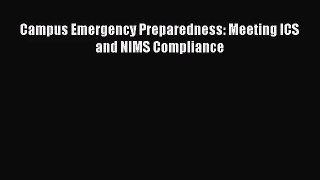 [PDF Download] Campus Emergency Preparedness: Meeting ICS and NIMS Compliance [Read] Online