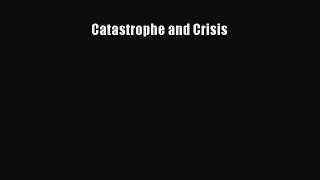 [PDF Download] Catastrophe and Crisis [Download] Full Ebook