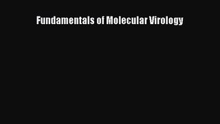 [PDF Download] Fundamentals of Molecular Virology [Read] Full Ebook
