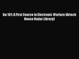 (PDF Download) Ew 101: A First Course in Electronic Warfare (Artech House Radar Library) Read