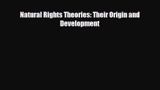 [PDF Download] Natural Rights Theories: Their Origin and Development [PDF] Full Ebook