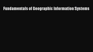 (PDF Download) Fundamentals of Geographic Information Systems PDF