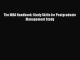 [PDF Download] The MBA Handbook: Study Skills for Postgraduate Management Study [Read] Online