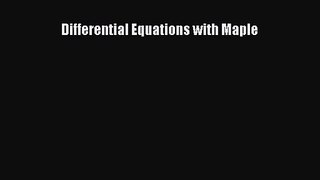 (PDF Download) Differential Equations with Maple Read Online