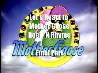 Let's React to Mother Goose Rock 'n Rhyme Part 9 of 9