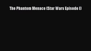 (PDF Download) The Phantom Menace (Star Wars Episode I) Download