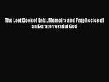 (PDF Download) The Lost Book of Enki: Memoirs and Prophecies of an Extraterrestrial God PDF