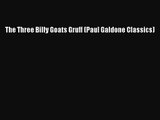 (PDF Download) The Three Billy Goats Gruff (Paul Galdone Classics) PDF