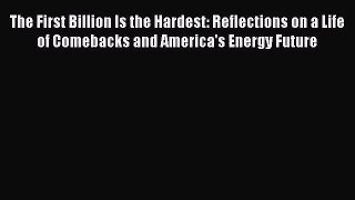 (PDF Download) The First Billion Is the Hardest: Reflections on a Life of Comebacks and America's