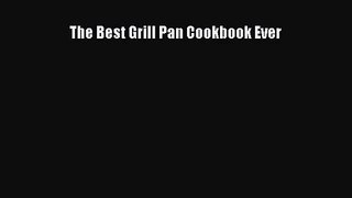 The Best Grill Pan Cookbook Ever  Free PDF