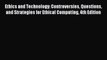 (PDF Download) Ethics and Technology: Controversies Questions and Strategies for Ethical Computing