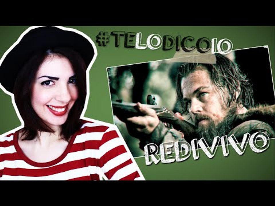 Leonardo DiCaprio torna al cinema con REVENANT | #TeLoDicoIo