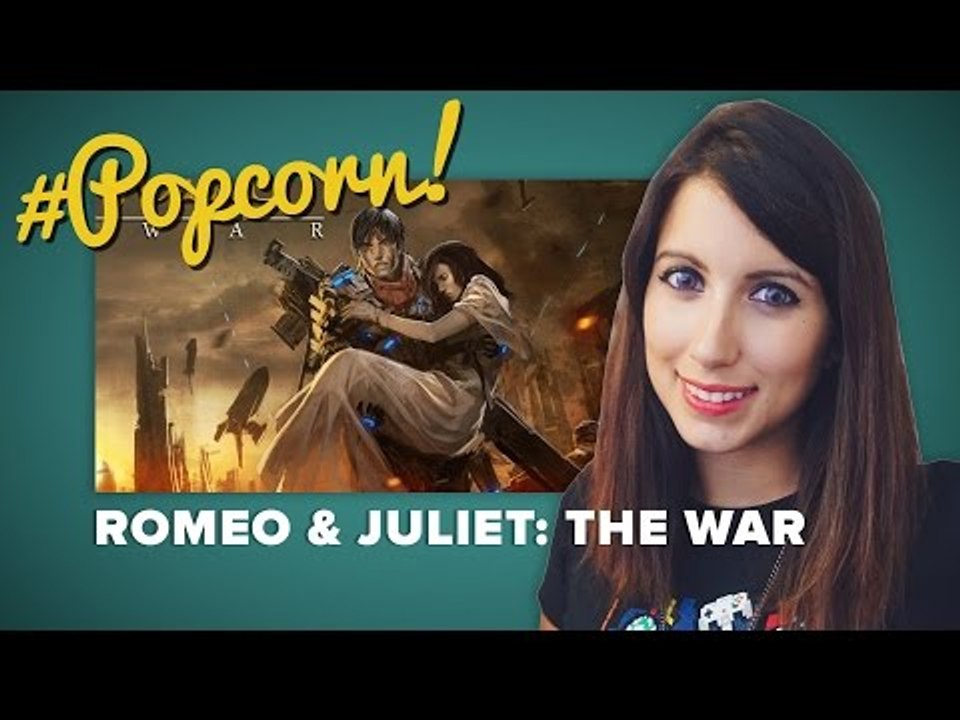 ROMEO E GIULIETTA: Esplosioni, cyborg e guerra? | #Popcorn