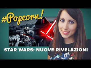 STAR WARS: Nuove rivelazioni #Popcorn