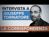 LA CORRISPONDENZA: intervista a Giuseppe Tornatore
