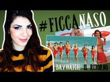 BAYWATCH - La serie cult diventa un film con Zac Efron | #Ficcanaso