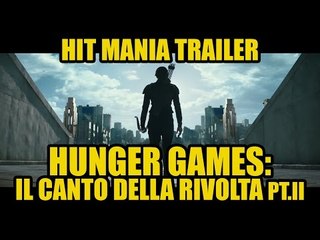 HUNGER GAMES: Il canto della rivolta pt.II trailer ita - Hit Mania Trailer #9