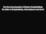 [PDF Download] The New Encyclopedia of Modern Bodybuilding: The Bible of Bodybuilding Fully