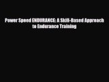 [PDF Download] Power Speed ENDURANCE: A Skill-Based Approach to Endurance Training [PDF] Full