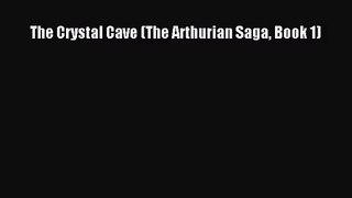 (PDF Download) The Crystal Cave (The Arthurian Saga Book 1) Read Online