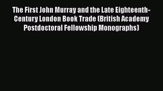 The First John Murray and the Late Eighteenth-Century London Book Trade (British Academy Postdoctoral