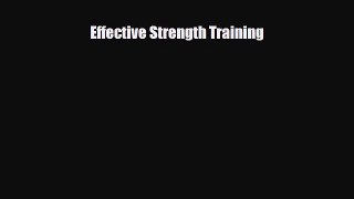[PDF Download] Effective Strength Training [PDF] Full Ebook