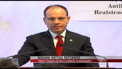 Nishani kritika reformës - News, Lajme - Vizion Plus